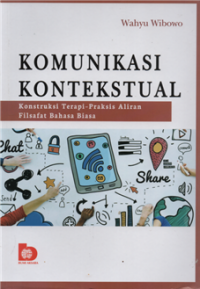 Image of Komunikasi kontekstual : konstruksi terapi-praktis aliran filsafat bahasa biasa