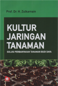 Image of Kultur jaringan tanaman : solusi pernayakan tanaman budi daya