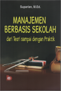 Image of Manajemen berbasis sekolah dari teori sampai dengan praktik