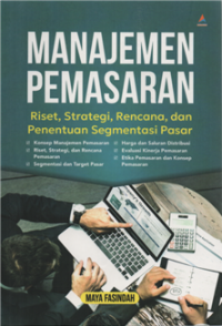 Image of Manajemen pemasaran : riset, strategi, rencana, dan penentuan segmentasi pasar