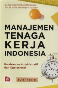 Image of Manajemen tenaga kerja indonesia : pendekatan administratif dan operasional