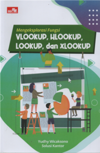Image of Mengeksplorasi Fungsi Vlookup, Hlookup, Lookup dan Xlookup