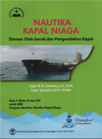 Image of Nautika kapal niaga elemen olah gerak dan pengendalian kapal