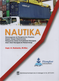 Image of Nautika : penanganan & peraturan muatan dasar-dasar elektronika pelayaran datar & publikasi navigasi alat-alat navigasi & meteorologi