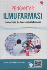Image of Pengantar ilmu farmasi : sejarah, peran, dan ruang lingkup kefarmasian
