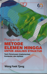 Image of Pengantar metode elemen hingga untuk analisis struktur : teori perumusan implementasi komputer, dan aplikasi