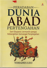 Image of Peradaban dunia abad pertengahan dari ekspansi jermanik sampai kebangkitan semangat pejelajahan