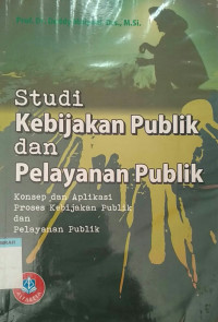Image of Studi kebijakan publik dan pelayanan publik