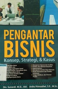 Image of Pengantar bisnis: konsep, strategi & kasus