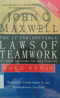 Image of The 17 indisputable lawsof teamwork buku kerja