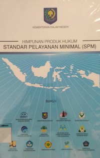 Image of HIMPUNAN PRODUK HUKUM STANDAR PELAYANAN MINIMAL (SPM)