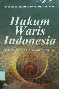 Image of Hukum waris Indonesia dalam perspektif Islam, adat dan BW