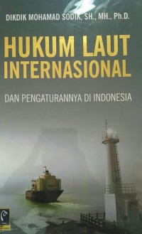 Image of Hukum laut Internasional dan pengaturannya di Indonesia