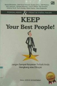 Image of Pengalaman&Praktik Para Pakar Keep Your Best People