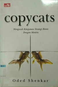 Image of Copycats mengasah ketajaman strategi bisnis dengan meniru