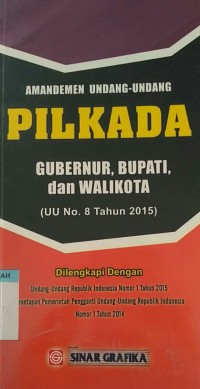 Image of Amandemen Undang-Undang PILKADA Gubernur, Bupati, dan Walikota