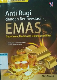 Image of Anti Rugi dengan Berinvestasi Emas sederhana, mudah dan untung luar biasa