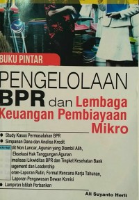 Image of Buku pintar pengelolaan BPR dan lembaga keuangan pembiayaan Mikro