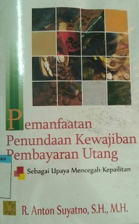 Image of Pemanfaatan Penundaan Kewajiban Pembayaran Utang