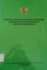 Image of Pedoman Standar Operasi Manajemen Koperasi Simpan pinjam dan unit simpan pinjam koperasi