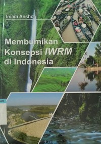 Image of Membumikan konsepsi IWRM di Indonesia