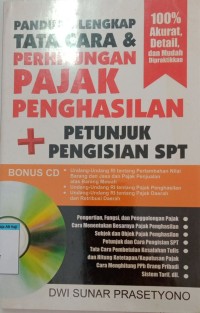 Image of Panduan lengkap tata cara dan perhitungan pajak penghasilan + petunjuk pengisian spt
