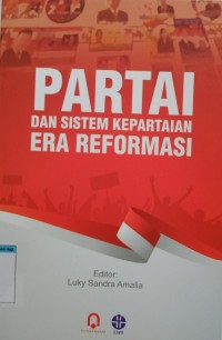 Image of Partai dan sistem kepartaian era reformasi