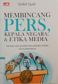 Image of Membincang Pers, kepala negara, & etika media