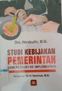 Image of Studi kebijakan pemerintah dari filosofi ke implementasi