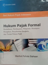 Image of Hukum pajak formal pendaftaran, pembayaran pelaporan, penetapan, penangihan, penyelesaian sengketa, dan tindak pidana pajak