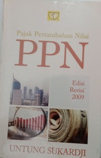 Image of Pajak pertambahan nilai PPN Edisi revisi 2009