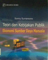 Image of Teori dan Kebijakan Publik Ekonomi Sumber Daya Manusia