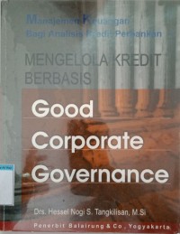 Image of Manajemen keuangan bagi analisis kredit perbankan mengelola kredit berbasis good corporate governance