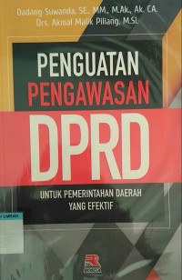 Image of Penguatan pengawasan DPRD untuk pemerintah daerah yang efektif