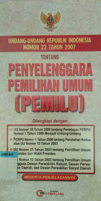 Image of Undang-undang RepubliK Indonesia nomor 22 tahun 2007 Tentang penyelenggaraan pemilihan umum
