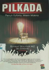 Image of PILKADA penuh euforia, miskin makna