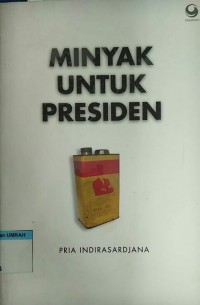 Image of Minyak untuk presiden