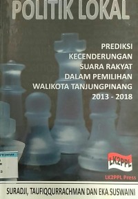 Image of politik lokal prediksi kecenderungan suara rakyat dalam pemilihan walikota Tanjungpinang 2013-2014