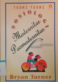 Image of TEORI-TEORI SOSIOLOGI MODERNITAS POSMODERNITAS