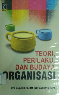 Image of TEORI, PERILAKU, DAN BUDAYA ORGANISASI