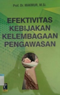 Image of EFEKTIVITAS KEBIJAKAN KELEMBAGAAN PENGAWASAN