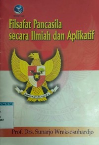 Image of Filsafat pancasila secara ilmiah dan aplikatif