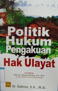 Image of Politik hukum pengakuan hak ulayat