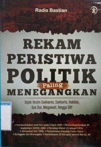 Image of Rekam peristiwa politik paling menegangkan