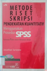 Image of metode riset skripsi pendekatan kuantitatif menggunakan prosedur SPSS