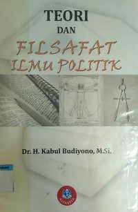 Image of Teori dan filsafat ilmu politik