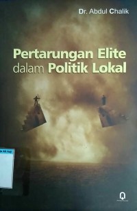 Image of Pertarungan elite dalam politik lokal