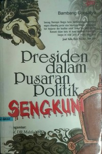 Image of Presiden dalam pusaran politik sengkuni