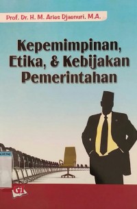 Image of Kepemimpinan Etika & kebijakan pemerintah
