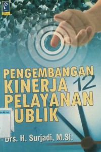 Image of PENGEMBANGAN KINERJA PELAYANAN PUBLIK